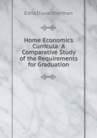 Home Economics Curricula: A Comparative Study of the Requirements for Graduation