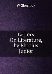 Letters On Literature, by Photius Junior