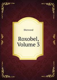 Roxobel, Volume 3