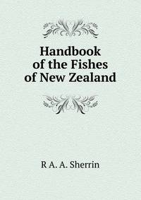 Handbook of the Fishes of New Zealand