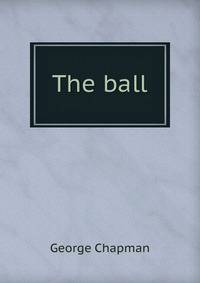 The ball