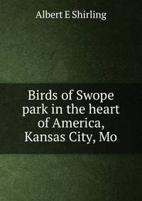 Birds of Swope park in the heart of America, Kansas City, Mo.