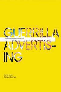Guerrilla Advertising: Unconventional Brand Communication
