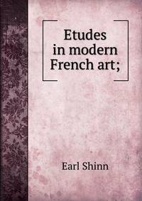 Etudes in modern French art;