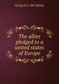 The allies pledged to a united states of Europe