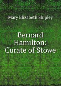 Bernard Hamilton: Curate of Stowe