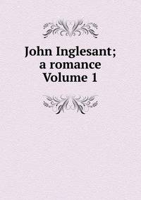 John Inglesant; a romance Volume 1