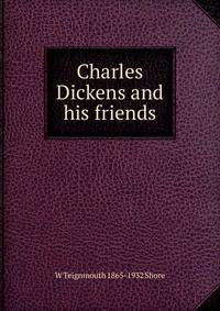 Charles Dickens and his friends