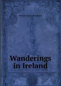 Wanderings in Ireland