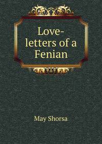 Love-letters of a Fenian