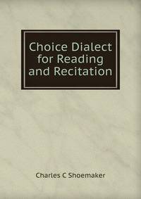Choice Dialect for Reading and Recitation