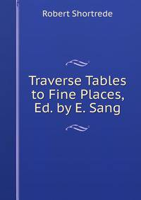 Traverse Tables to Fine Places, Ed. by E. Sang