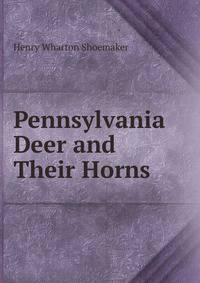 Pennsylvania Deer and Their Horns
