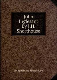 John Inglesant By J.H. Shorthouse.