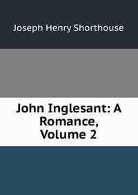 John Inglesant: A Romance, Volume 2