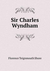 Sir Charles Wyndham