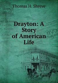 Drayton: A Story of American Life