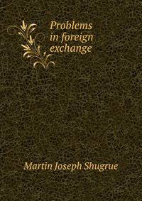 Problems in foreign exchange