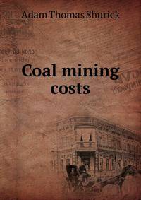 Coal mining costs