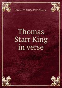 Thomas Starr King in verse