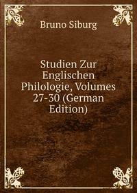 Studien Zur Englischen Philologie, Volumes 27-30 (German Edition)