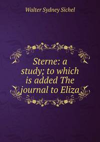 Sterne: a study; to which is added The journal to Eliza