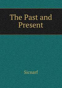 The Past and Present