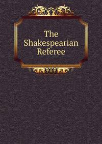 The Shakespearian Referee