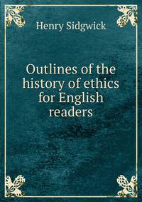 Outlines of the history of ethics for English readers