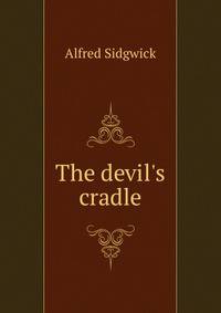 The devil's cradle