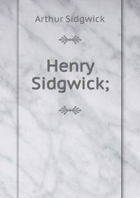 Henry Sidgwick;