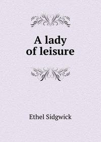 A lady of leisure