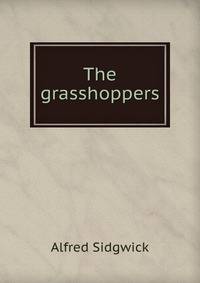 The grasshoppers
