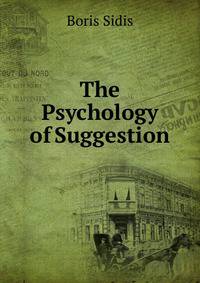 The Psychology of Suggestion