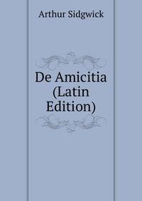 De Amicitia (Latin Edition)