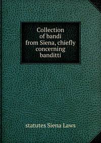 Collection of bandi from Siena, chiefly concerning banditti