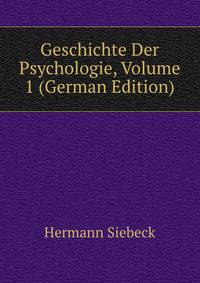 Geschichte Der Psychologie, Volume 1 (German Edition)