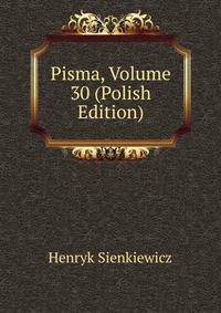 Pisma, Volume 30 (Polish Edition)