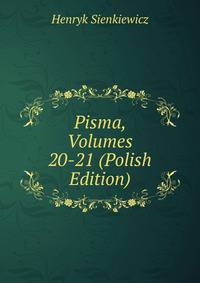 Pisma, Volumes 20-21 (Polish Edition)
