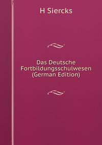 Das Deutsche Fortbildungsschulwesen (German Edition)