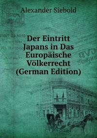Der Eintritt Japans in Das Europaische Volkerrecht (German Edition)
