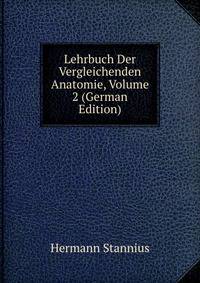 Lehrbuch Der Vergleichenden Anatomie, Volume 2 (German Edition)