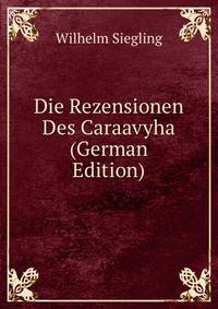 Die Rezensionen Des Caraavyha (German Edition)