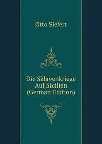 Die Sklavenkriege Auf Sicilien (German Edition)