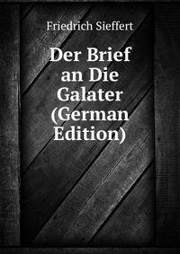 Der Brief an Die Galater (German Edition)