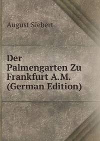 Der Palmengarten Zu Frankfurt A.M. (German Edition)