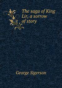 The saga of King Lir, a sorrow of story