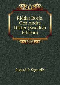 Riddar Borje, Och Andra Dikter (Swedish Edition)