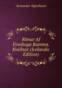 Rimur Af Finnboga Ramma. Kve?nar (Icelandic Edition)