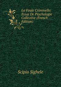 La Foule Criminelle: Essai De Psychologie Collective (French Edition)
